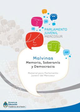 Malvinas. Memoria, soberanía y democracia. Material para Parlamento Juvenil del Mercosur