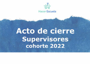 Lee más sobre el artículo Emotivo acto de cierre de Hacer Escuela junto a supervisores de Chubut